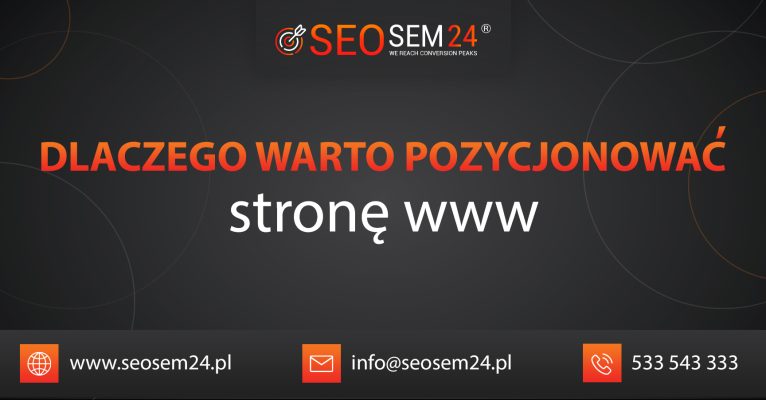 Dlaczego warto pozycjonować stronę www