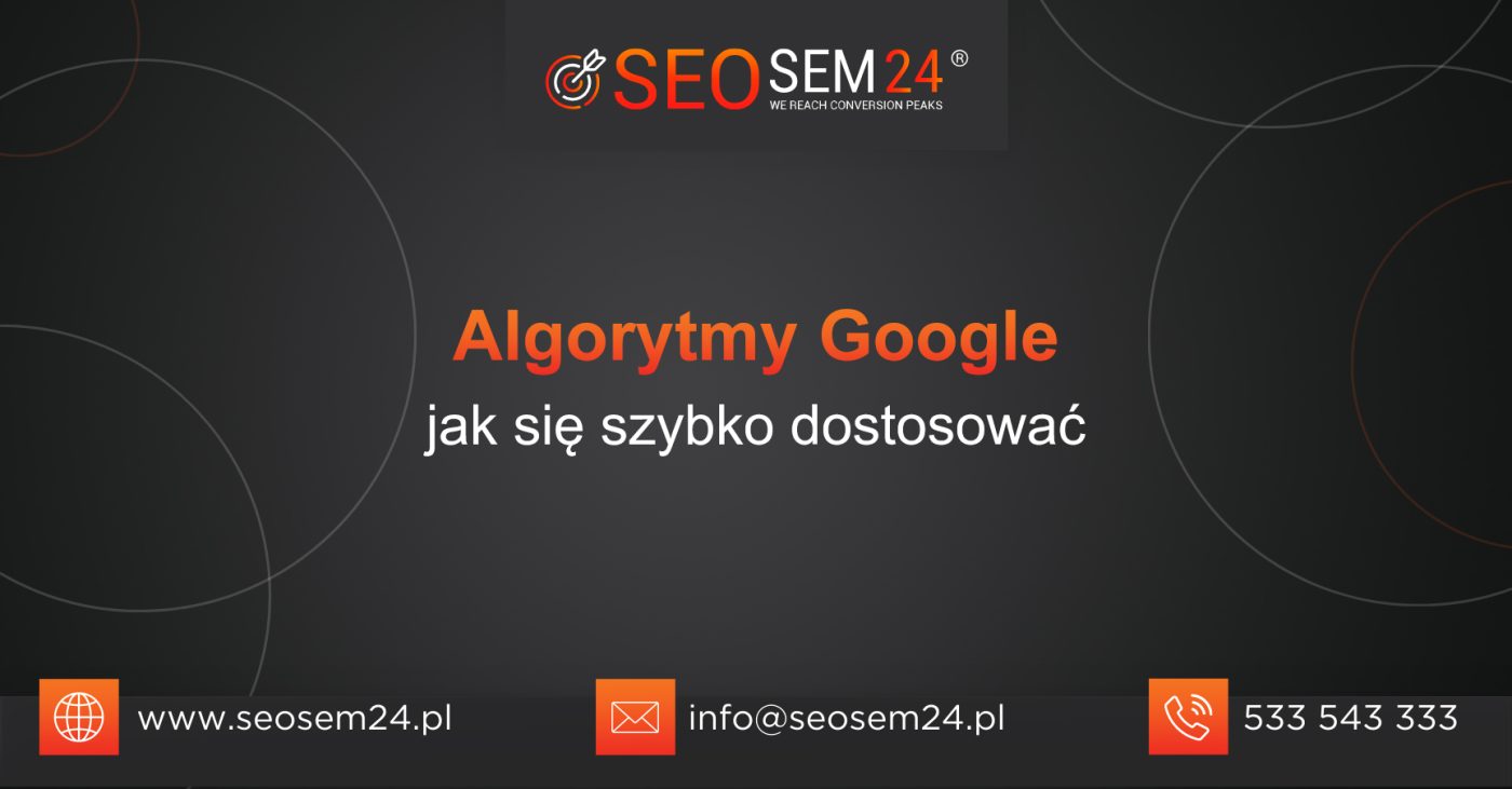 Algorytmy Google jak się szybko dostosować