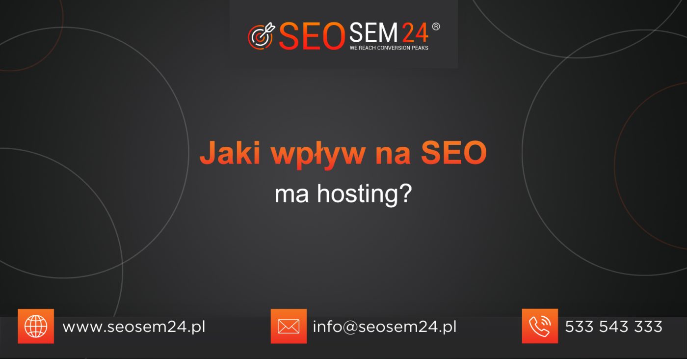 Jaki wpływ na SEO ma hosting?