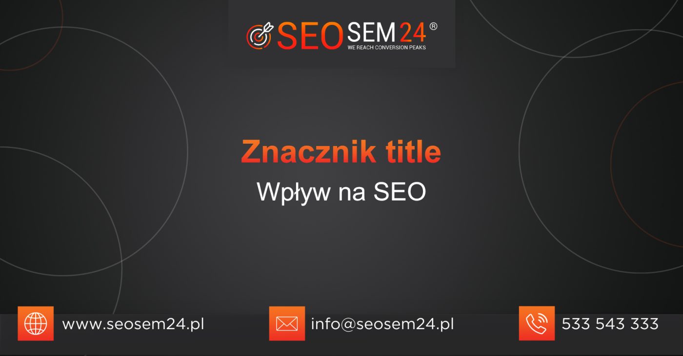 Znacznik tittle Wpływ na SEO