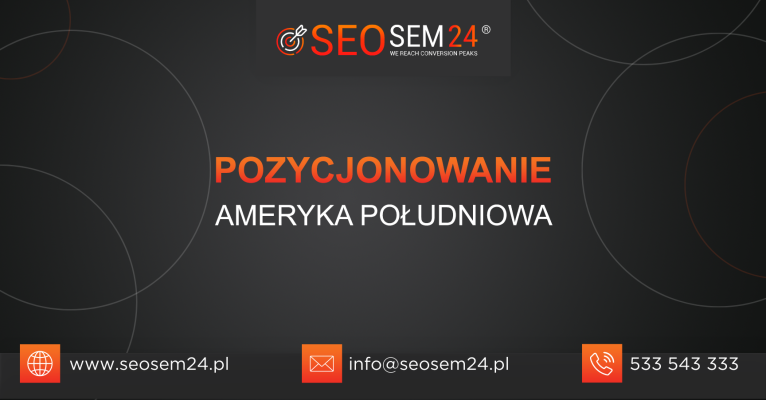 Pozycjonowanie Ameryka Południowa