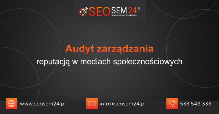 Audyt zarządzania reputacją w mediach społecznościowych