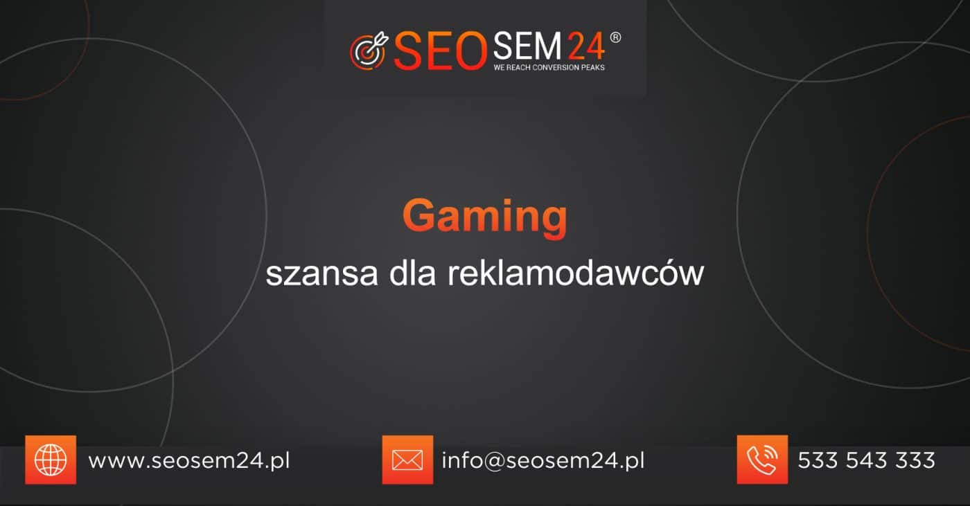 Gaming - szansa dla reklamodawców