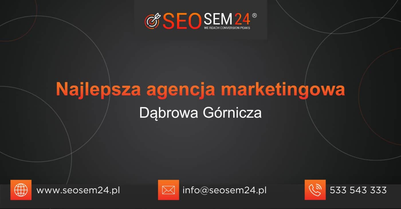 Najlepsza agencja marketingowa w Dąbrowie Górniczej - TOP 10