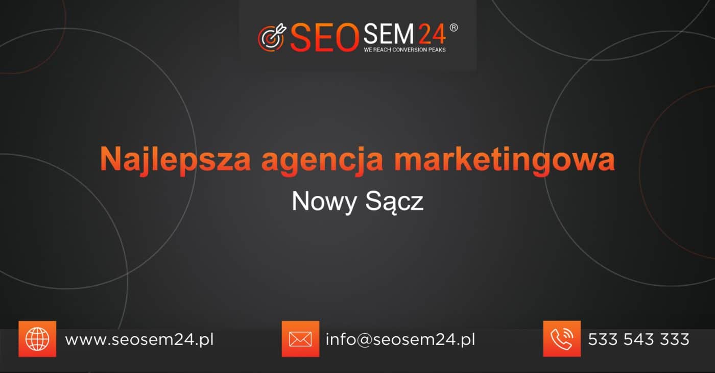 Najlepsza agencja marketingowa w Nowym Sączu - TOP 10