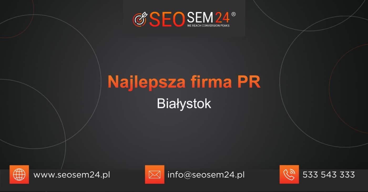 Najlepsza firma PR w Białymstoku