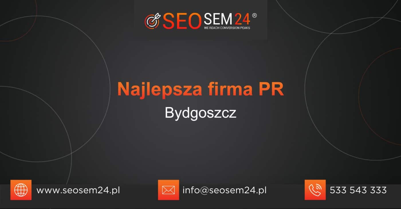 Najlepsza firma PR w Bydgoszczy