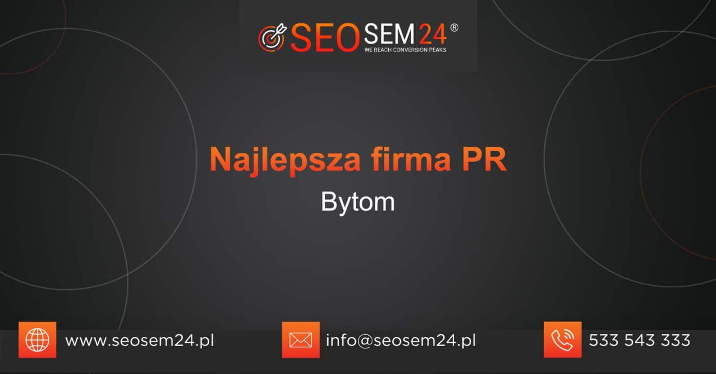 Najlepsza firma PR w Bytomiu