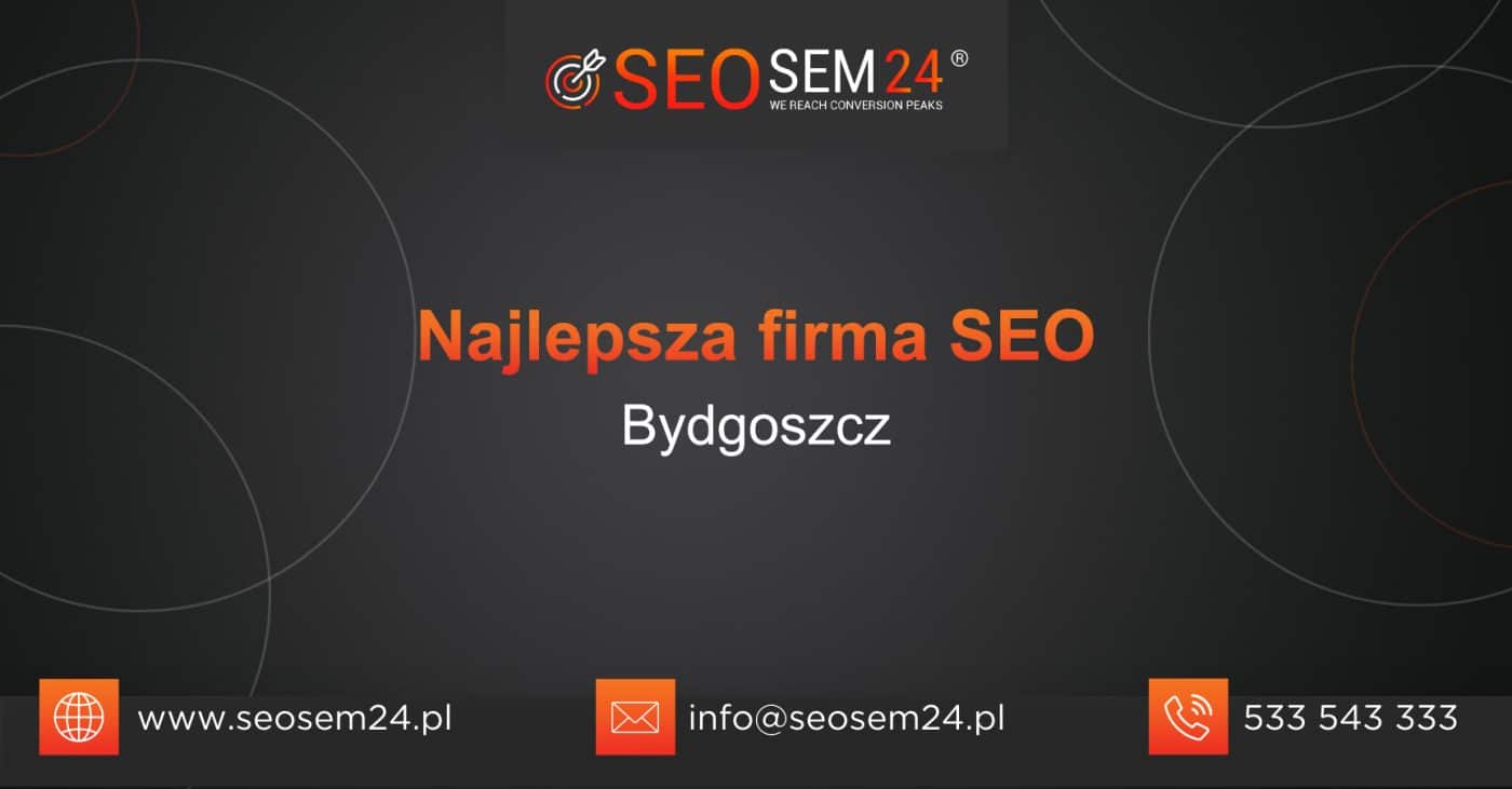 Najlepsza firma SEO w Bydgoszczy