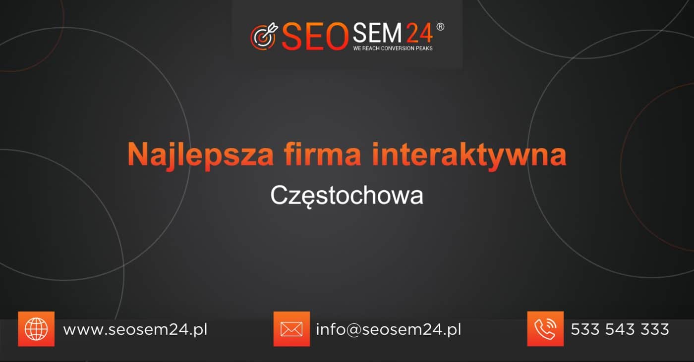 Najlepsza firma interaktywna w Częstochowie