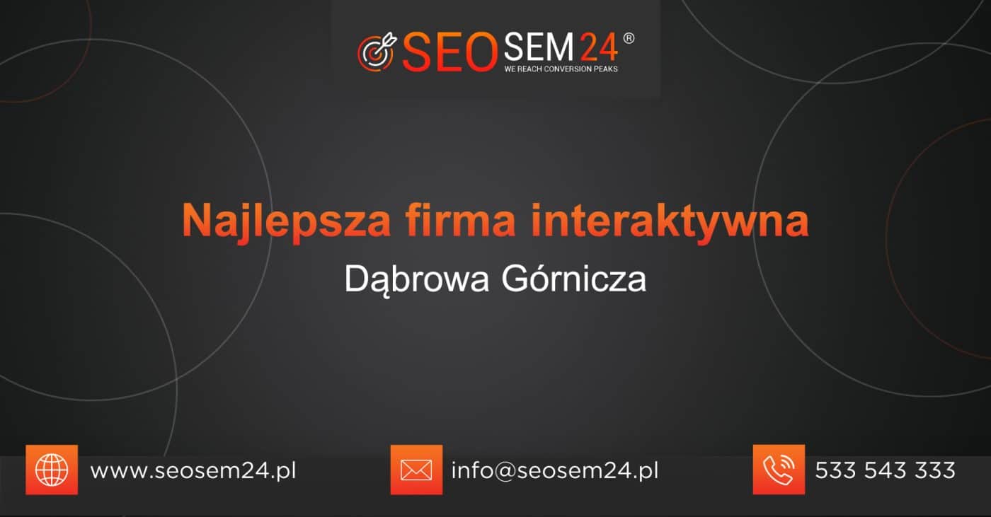 Najlepsza firma interaktywna w Dąbrowie Górniczej