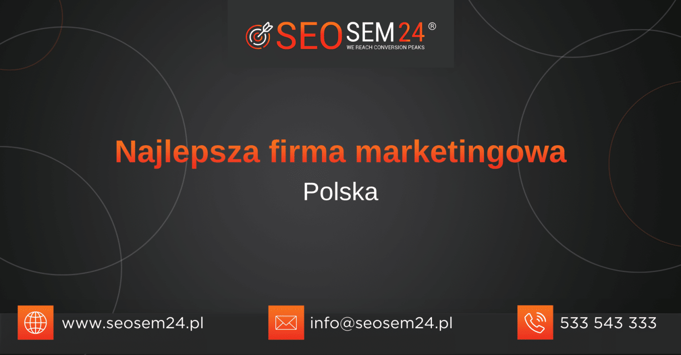 Najlepsza firma marketingowa w Polsce