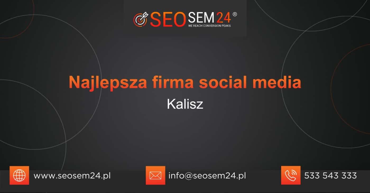 Najlepsza firma Social Media w Kaliszu