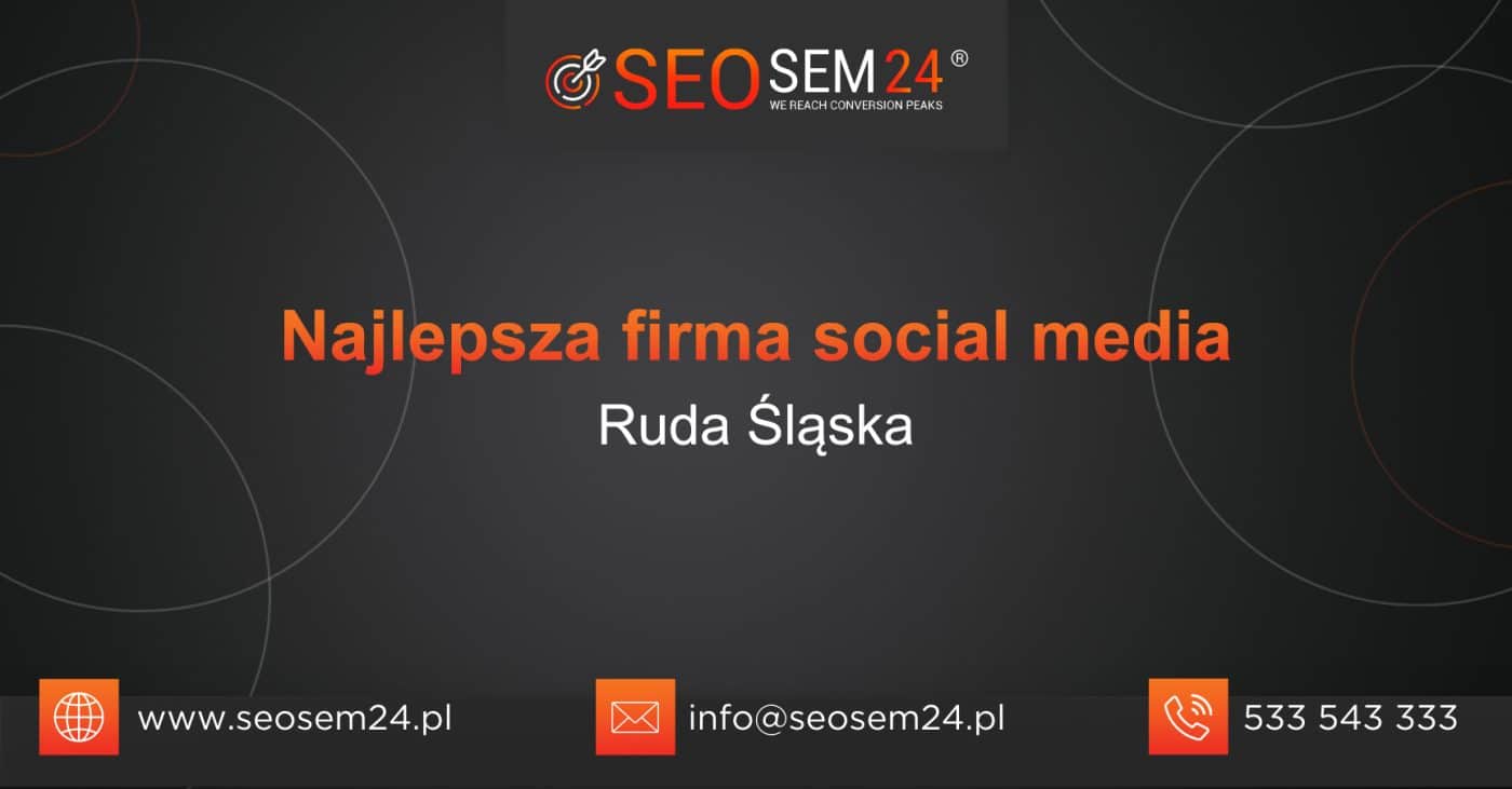 Najlepsza firma Social Media w Rudzie Śląskiej