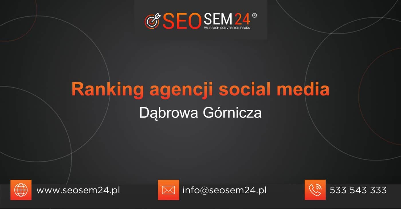 Ranking agencji Social Media w Dąbrowie Górniczej