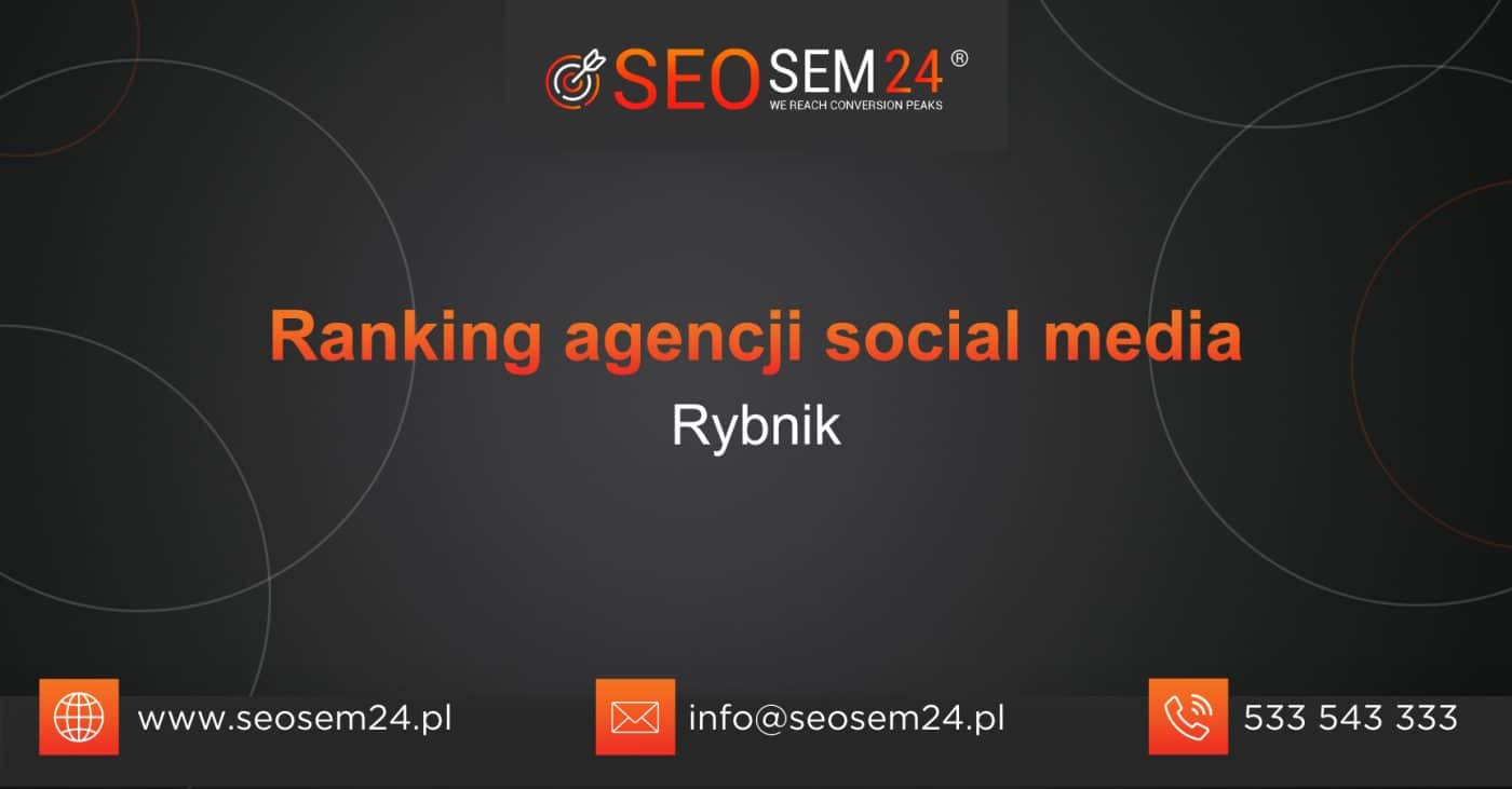 Ranking agencji Social Media w Rybniku