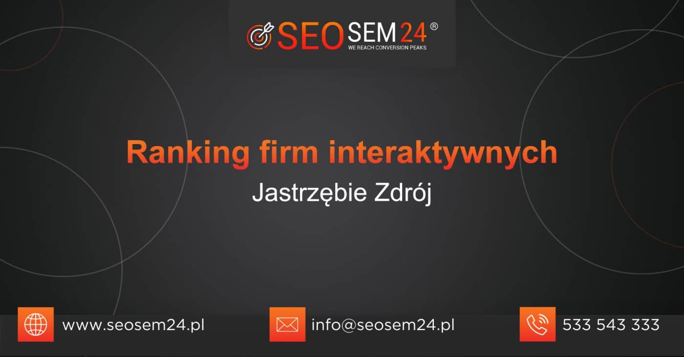 Ranking firm interaktywnych w Jastrzębie Zdroju