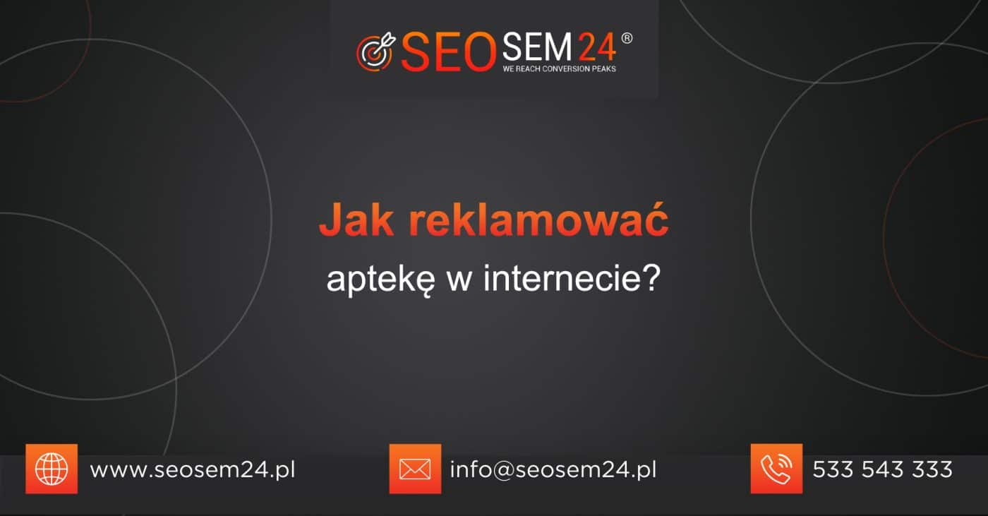 Jak reklamować aptekę w Internecie?