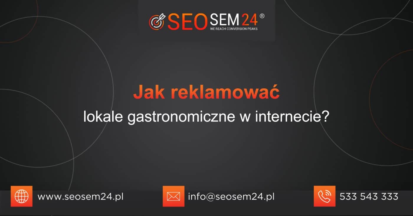 Jak reklamować lokale gastronomiczne w internecie?