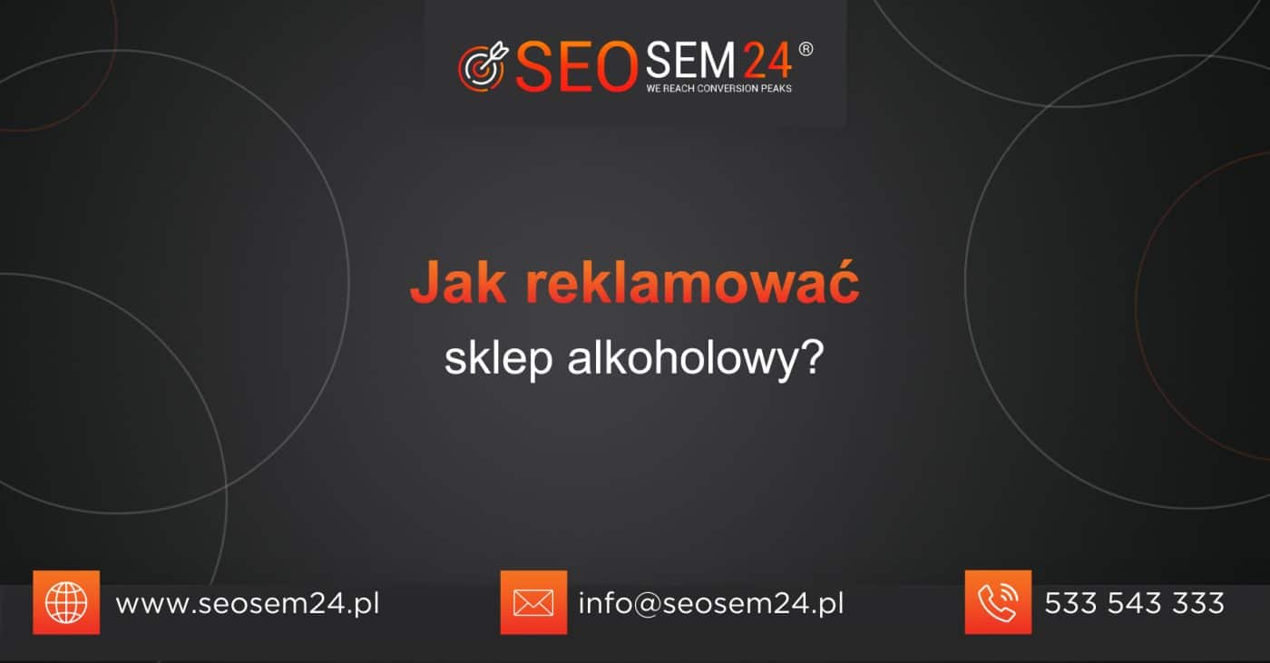 jak reklamować sklep alkoholowy?