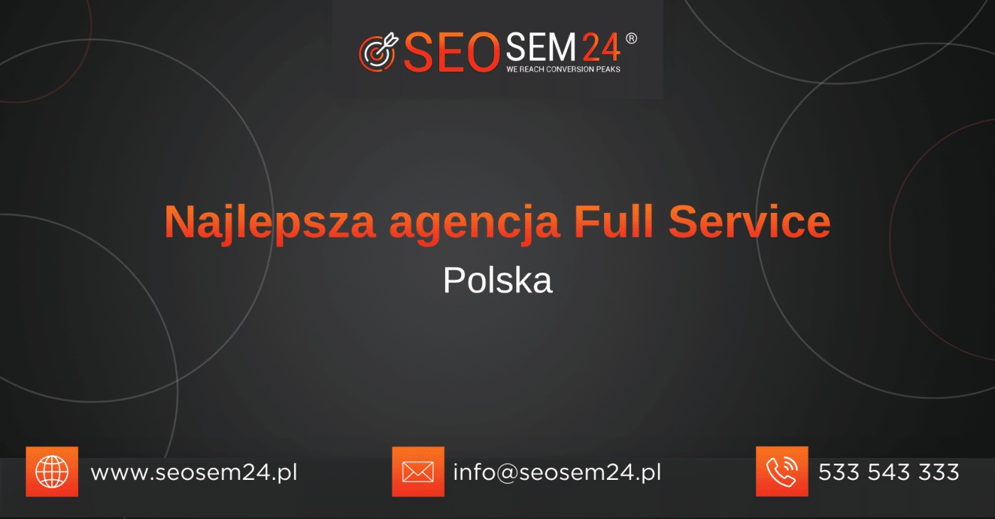 Najlepsza agencja Full Service