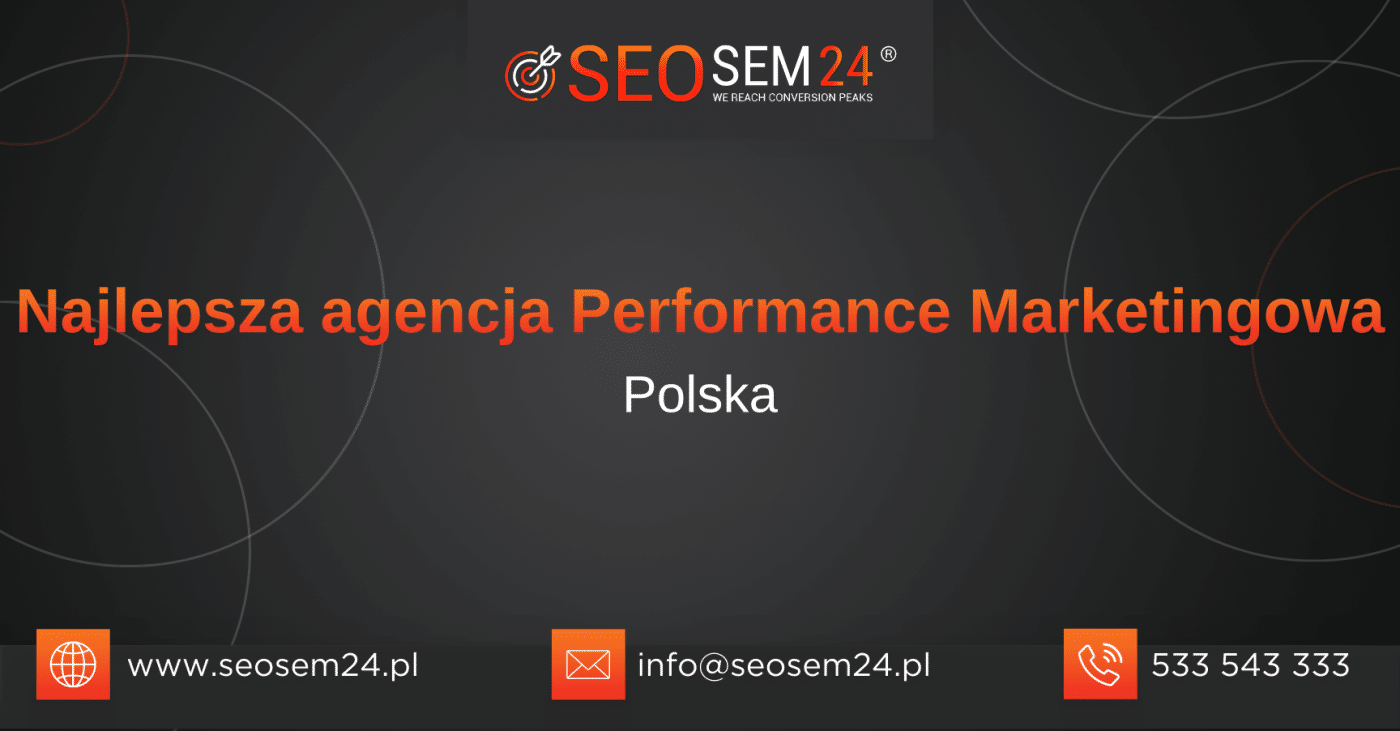 Najlepsza agencja Performance Marketingowa