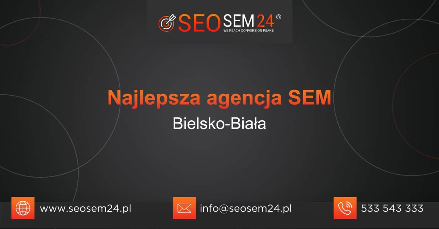 Najlepsza agencja SEM w Bielsko-Białej