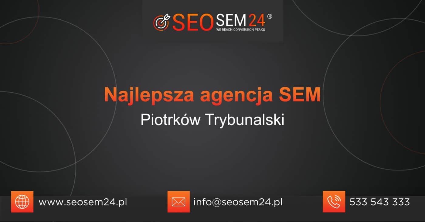 Najlepsza agencja SEM w Piotrkowie Trybunalskim