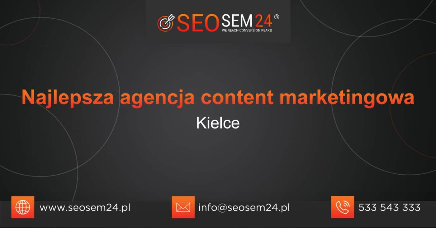 TOP 10 Najlepsza agencja content marketingowa w Kielcach