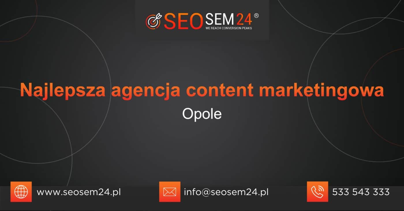 TOP 10 Najlepsza agencja content marketingowa w Opolu