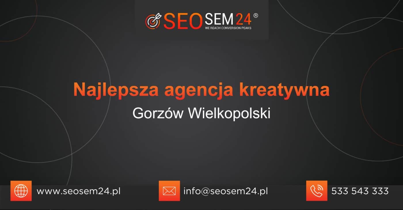 Najlepsza agencja kreatywna w Gorzowie Wielkopolskim