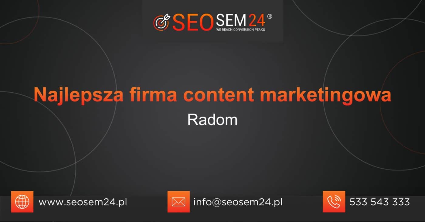 Najlepsza firma content marketingowa w Radomiu