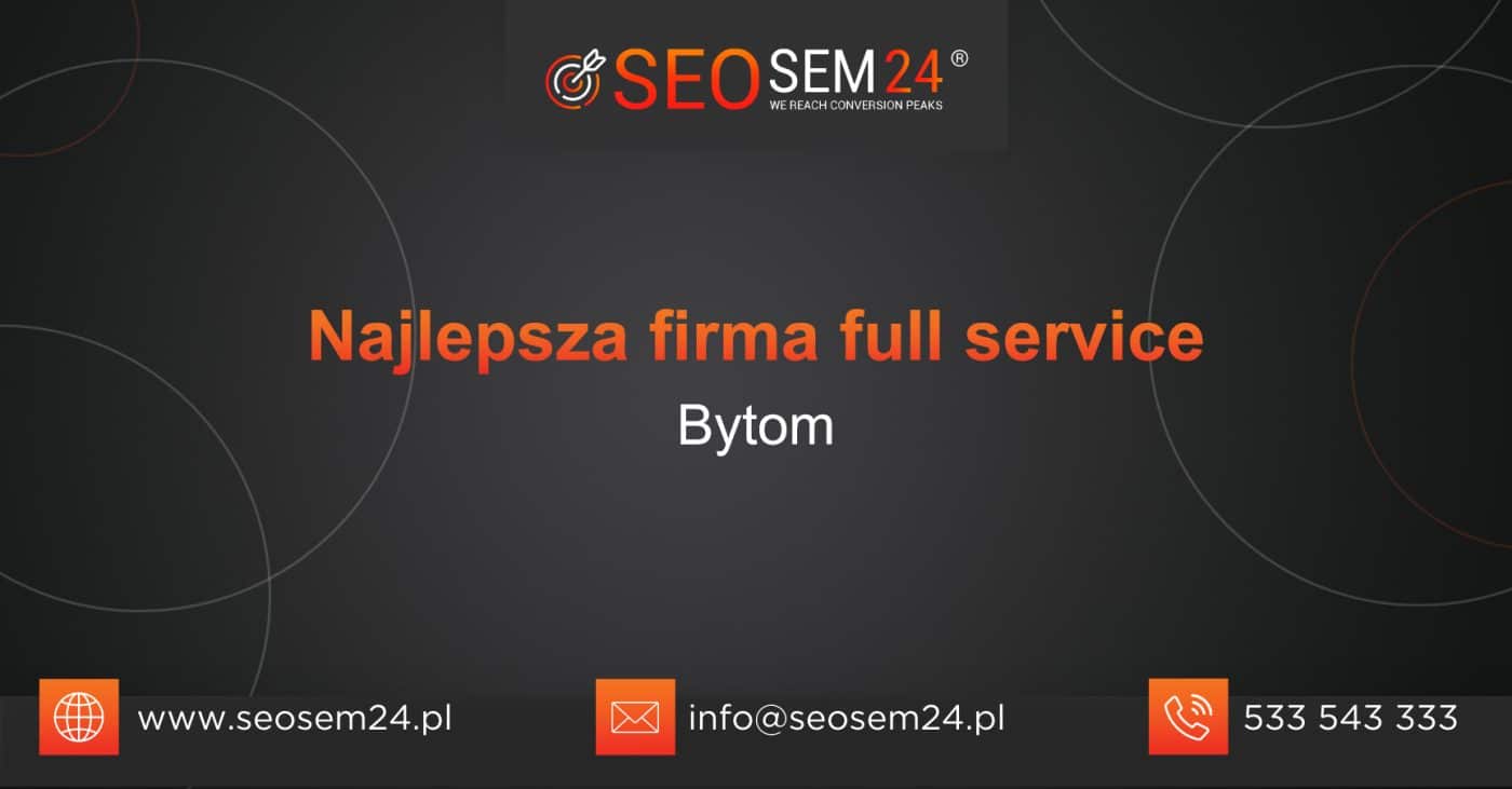 Najlepsza firma full service w Bytomiu