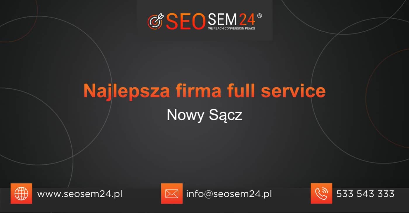 Najlepsza firma full service Nowy Sącz