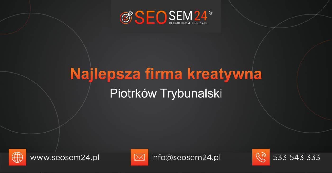 Najlepsza firma kreatywna w Piotrkowie Trybunalskim