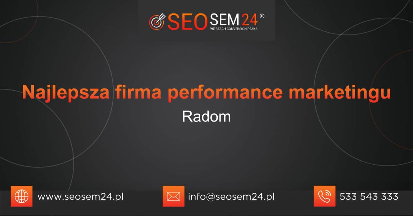 Najlepsza firma performance marketingu Radom