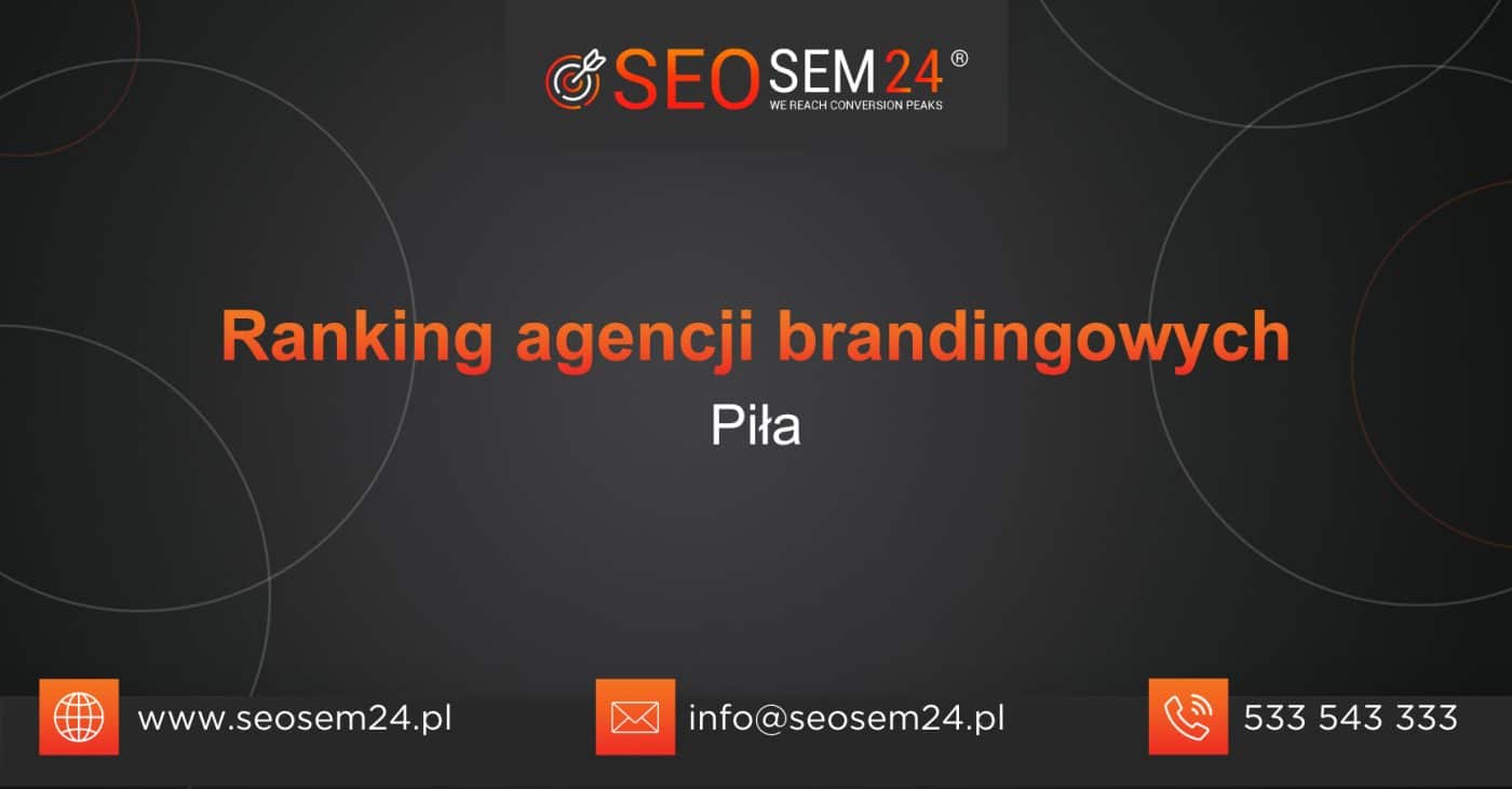 Ranking agencji brandingowych w Pile