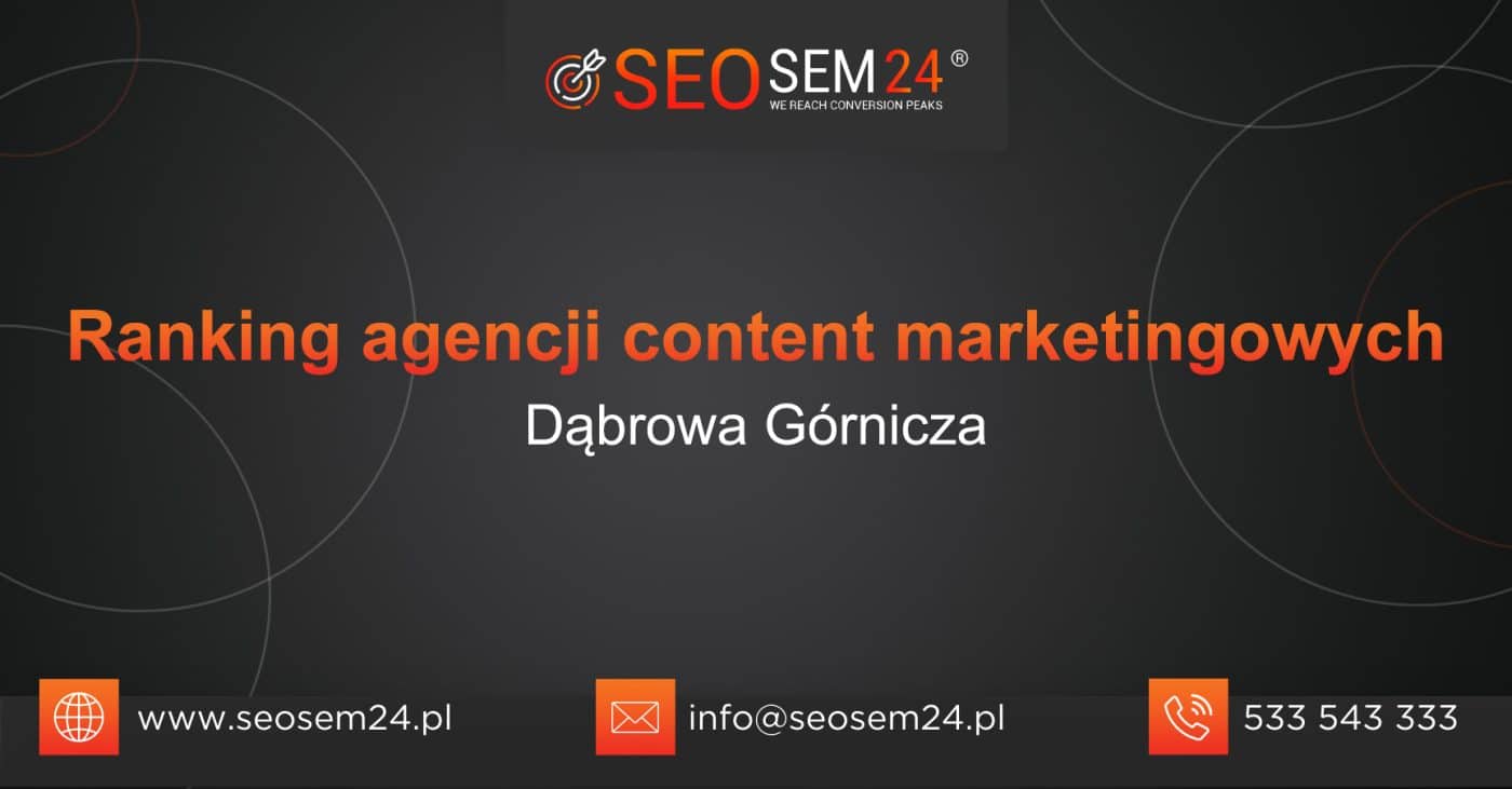 Ranking agencji content marketingowych w Dąbrowie Górniczej