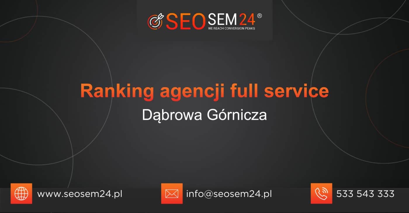 Ranking agencji Full Service w Dąbrowie Górniczej