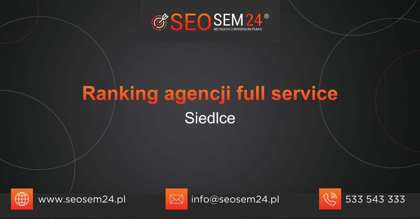 Ranking agencji Full Service w Siedlcach