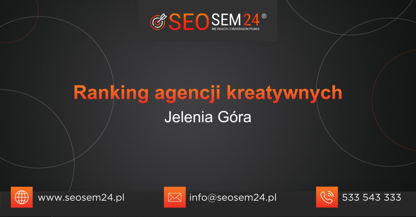 Ranking agencji kreatywnych w Jeleniej Górze