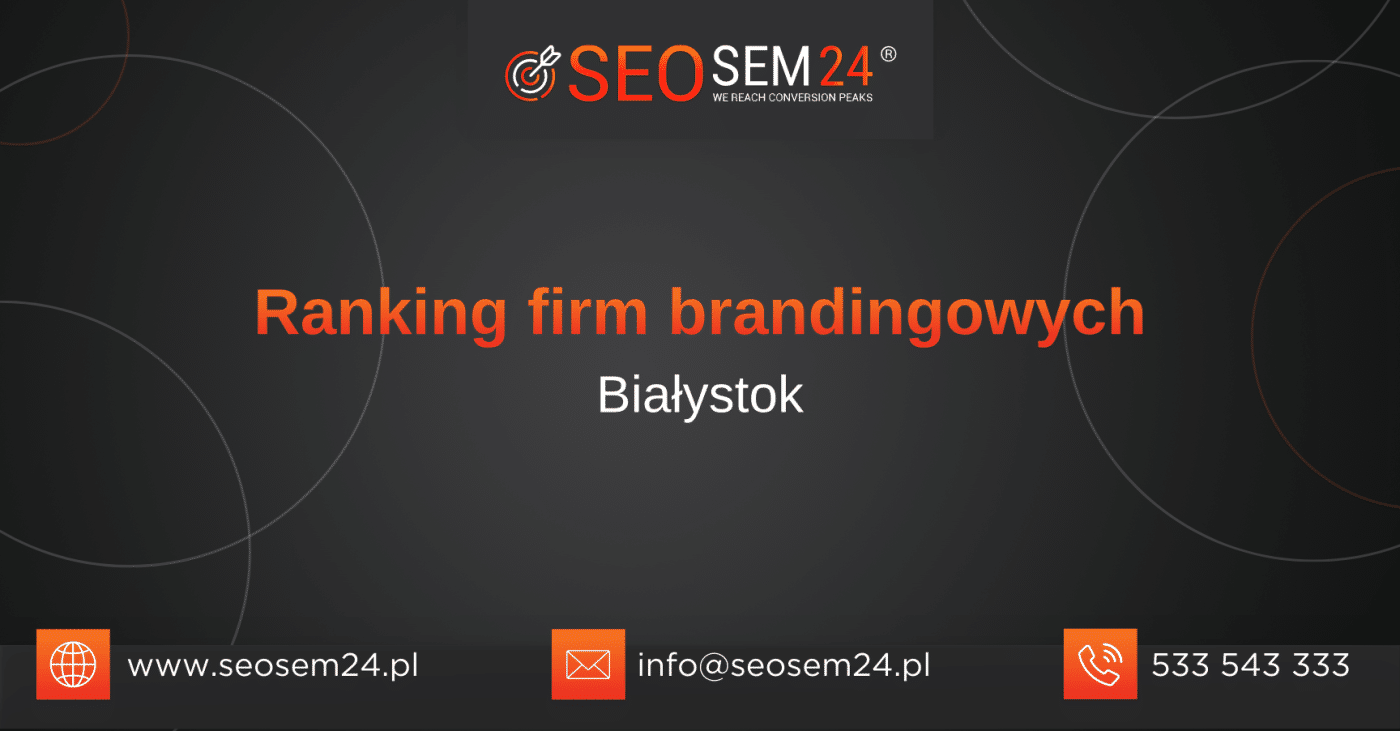 Ranking firm brandingowych Białystok