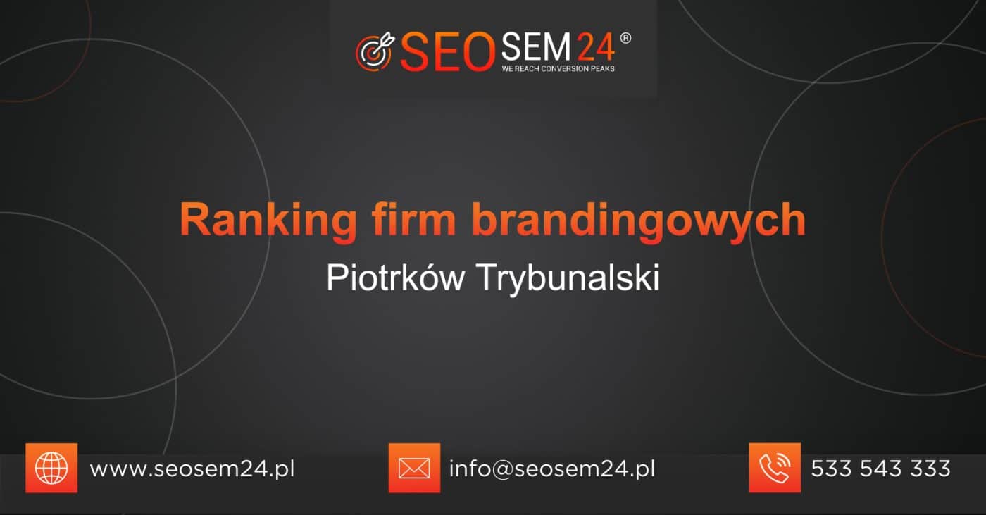 Ranking firm brandingowych w Piotrkowie Trybunalskim