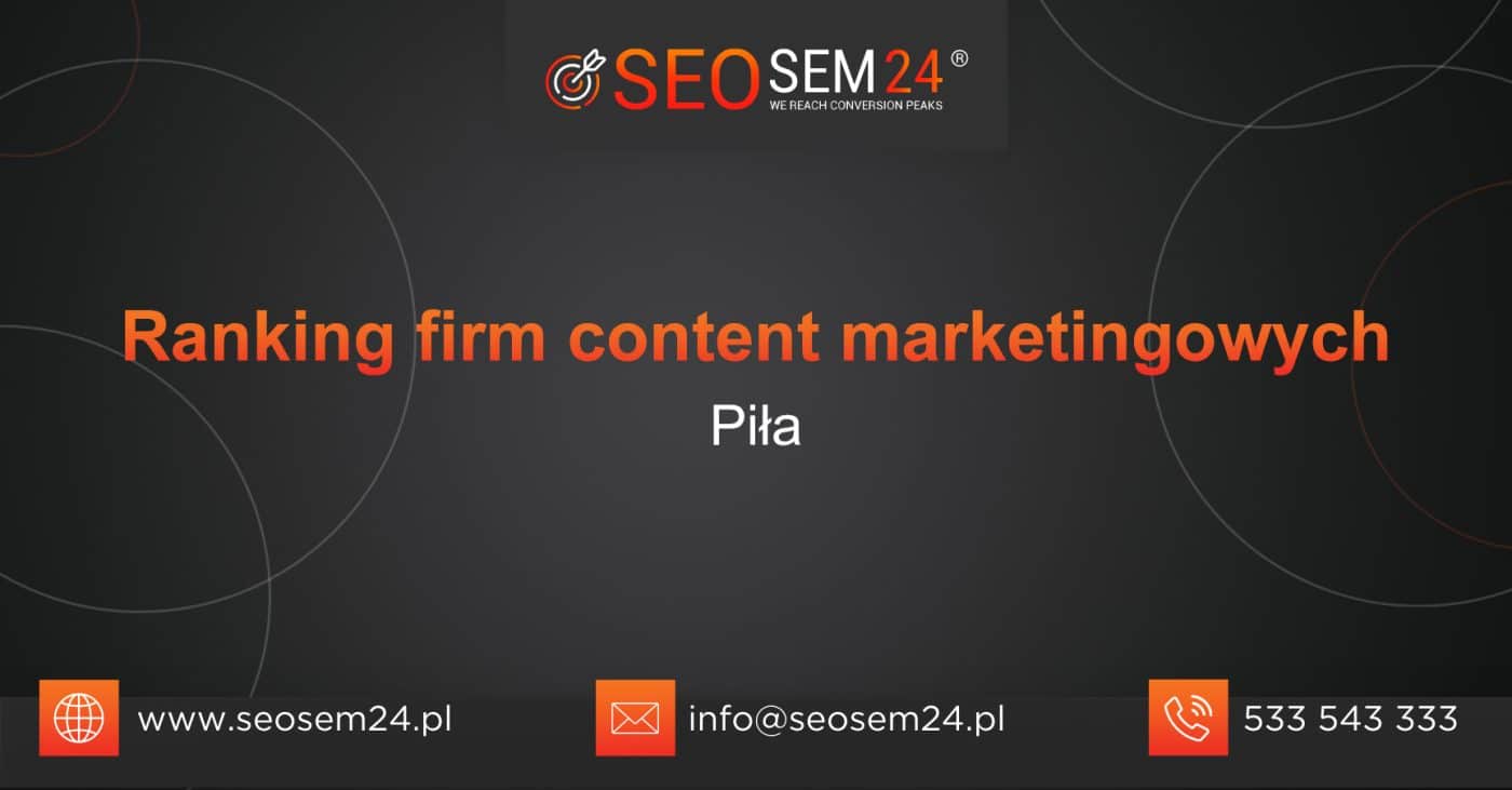 Ranking firm content marketingowych w Pile