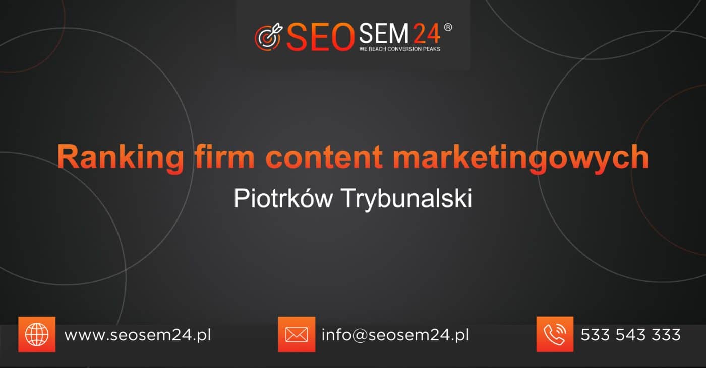 Ranking firm content marketingowych w Piotrkowie Trybunalskim