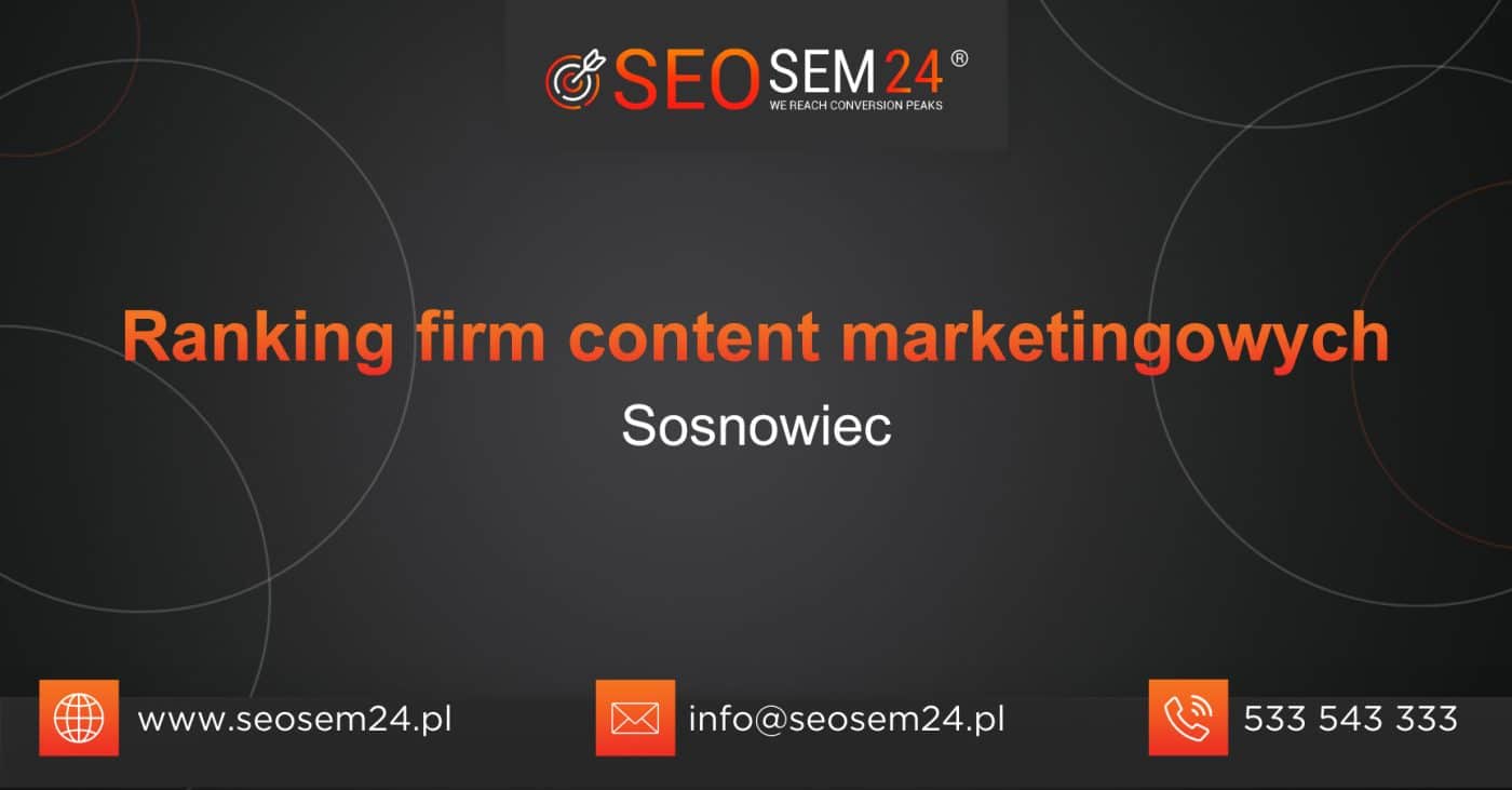 Ranking firm content marketingowych w Sosnowcu