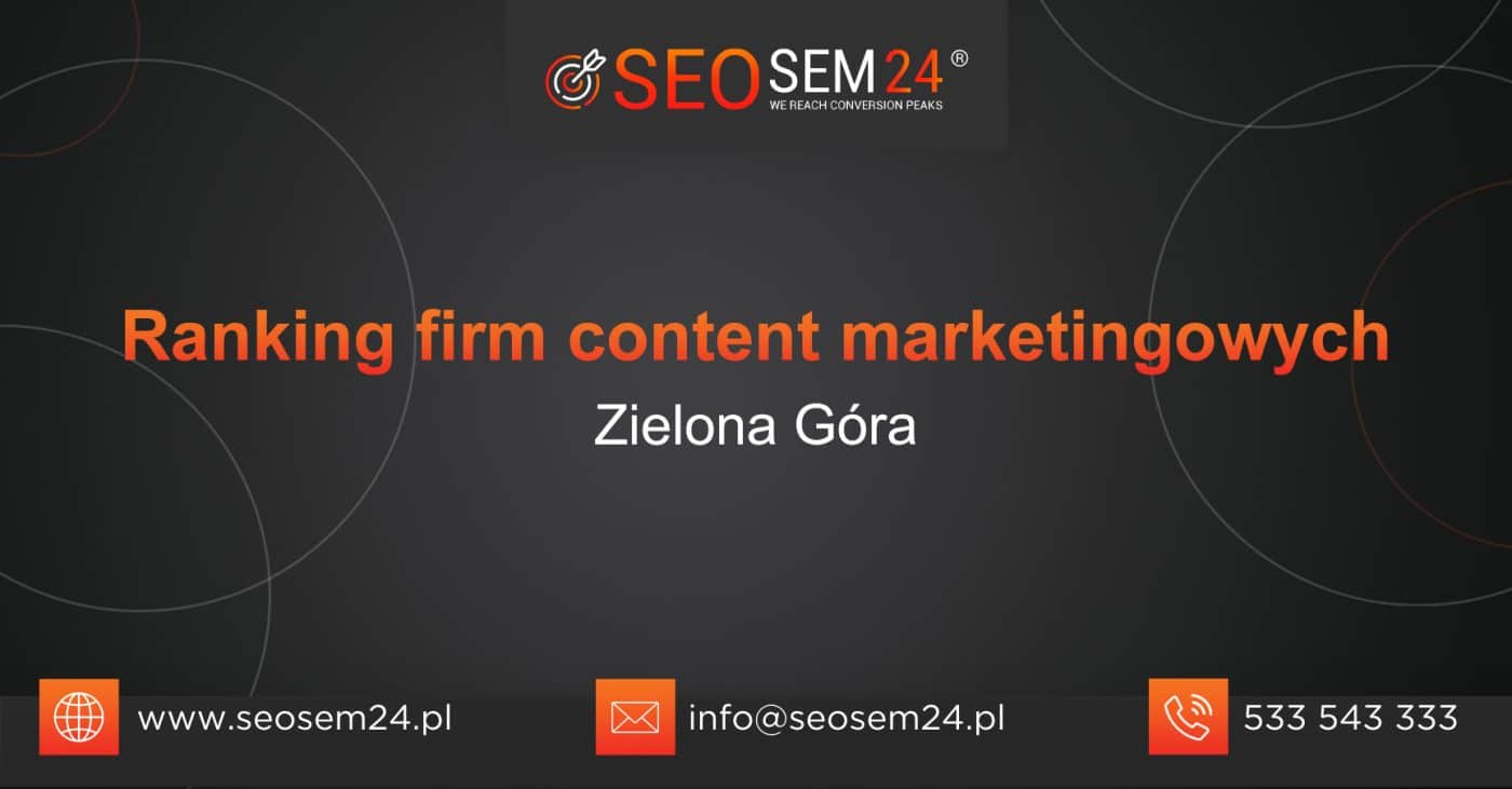 Ranking firm content marketingowych w Zielonej Górze