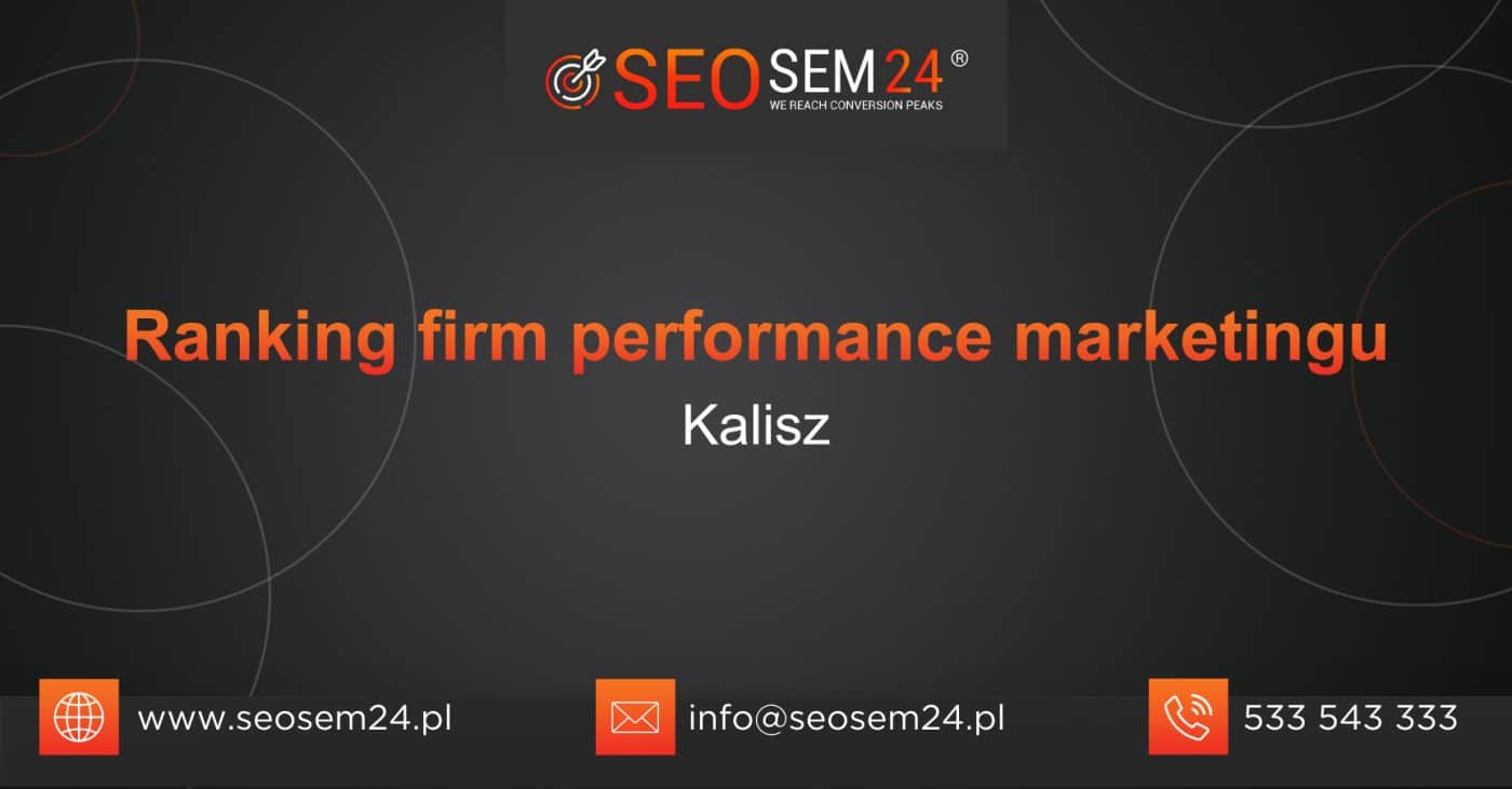 Ranking firm performance marketingu w Kaliszu