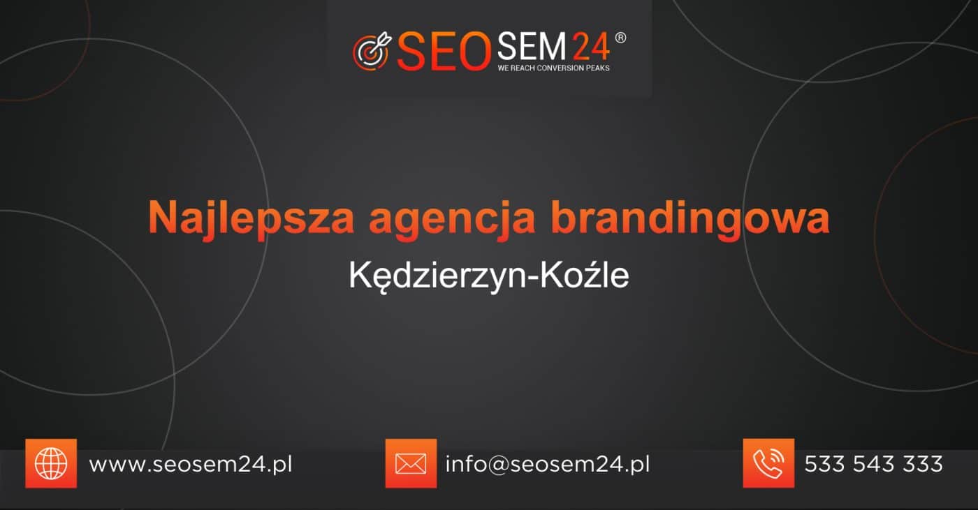 Najlepsza agencja brandingowa Kędzierzyn-Koźle