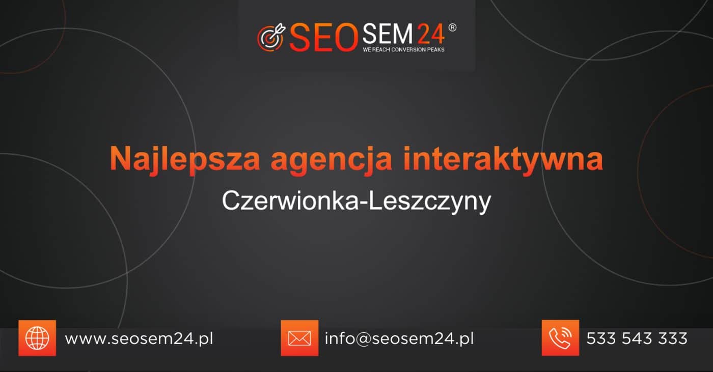 Najlepsza agencja interaktywna w Czerwionce-Leszczynach